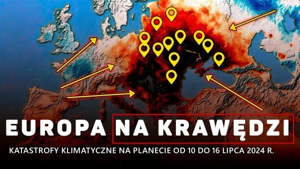 Podsumowanie katastrof klimatycznych na planecie od 10 do 16 lipca 2024 r.