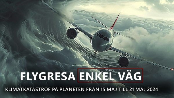 Klimatkatastrofer på planeten från 15 maj till 21 maj 2024 - sammanfattning