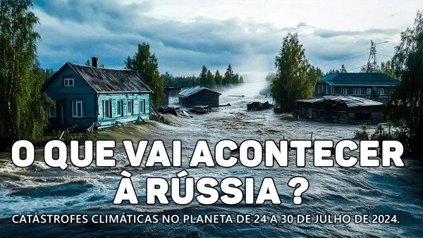 Resumo das catástrofes climáticas no planeta de 24 a 30 de julho de 2024.