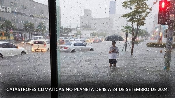 Resumo das catástrofes climáticas no planeta de 18 a 24 de setembro de 2024.