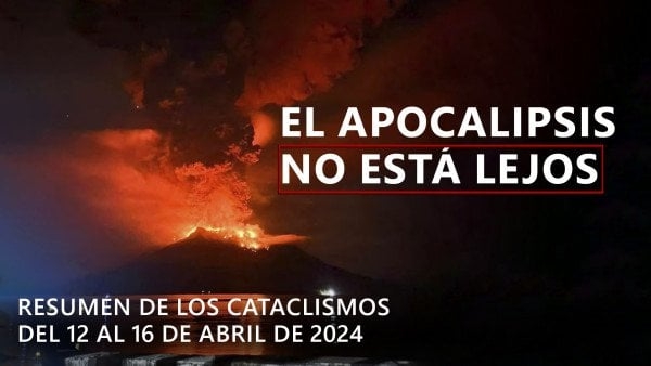 Resumen de los desastres climáticos en el planeta del 12 al 16 de abril de 2024